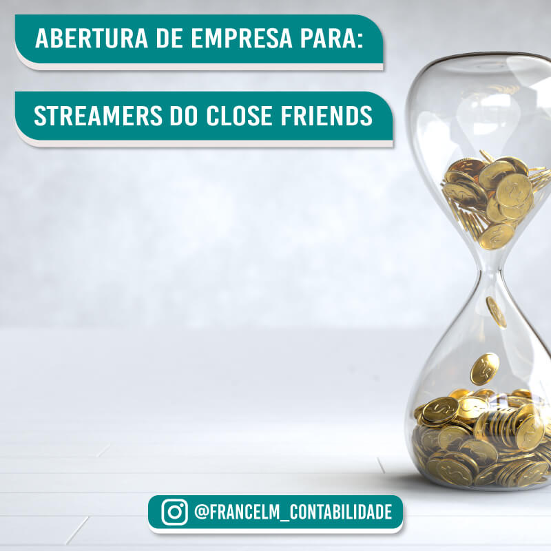 Abertura de empresa (CNPJ) Para Streamers do Close Friends